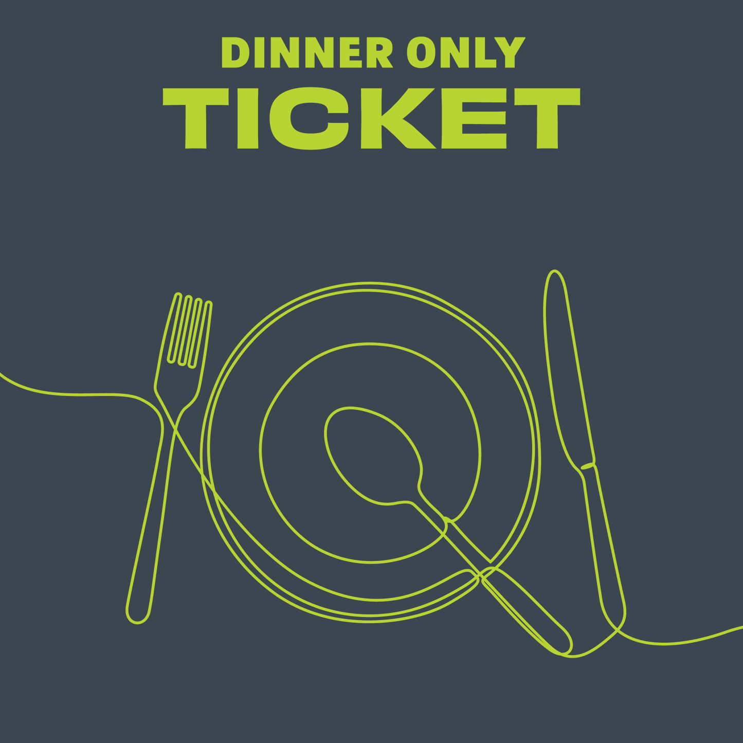 Attend Dinner Only